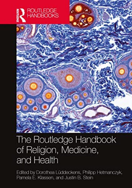 The Routledge Handbook of Religion Medicine and Health by Dorothea University of Zurich LuddeckensPhilipp HetmanczykPamela E KlassenJustin B no paymen
The Routledge Handbook of Religion Medicine and Health by Dorothea University of Zurich LuddeckensPhilipp HetmanczykPamela E KlassenJustin B no paymen