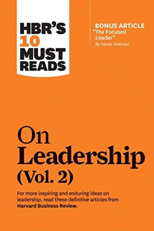 HBRs 10 Must Reads on Leadership Vol 2 with bonus article The Focused Leader By Daniel Goleman by Harvard Business ReviewDaniel GolemanMichael D Watki
HBRs 10 Must Reads on Leadership Vol 2 with bonus article The Focused Leader By Daniel Goleman by Harvard Business ReviewDaniel GolemanMichael D Watki