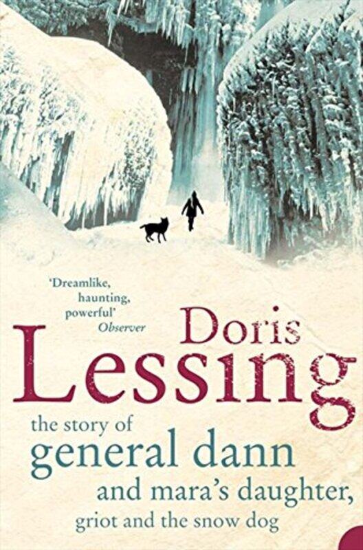 The Story of General Dann and Mara's Daughter, Griot and the Snow Dog, Paperback, By: Doris Lessing
The Story of General Dann and Mara's Daughter, Griot and the Snow Dog, Paperback, By: Doris Lessing