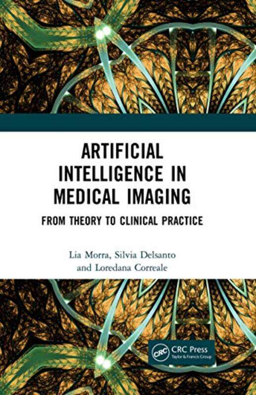 Artificial Intelligence in Medical Imaging by Lia MorraSilvia DelsantoLoredana Correale-Hardcover
Artificial Intelligence in Medical Imaging by Lia MorraSilvia DelsantoLoredana Correale-Hardcover
