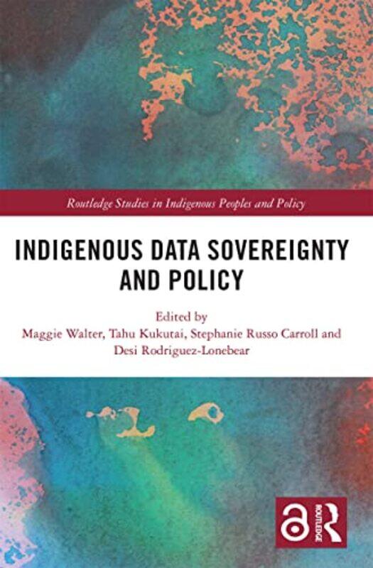 Indigenous Data Sovereignty And Policy by Maggie (University of Tasmania) WalterTahu KukutaiStephanie Russo CarrollDesi Rodriguez-Lonebear-Paperback
Indigenous Data Sovereignty And Policy by Maggie (University of Tasmania) WalterTahu KukutaiStephanie Russo CarrollDesi Rodriguez-Lonebear-Paperback
