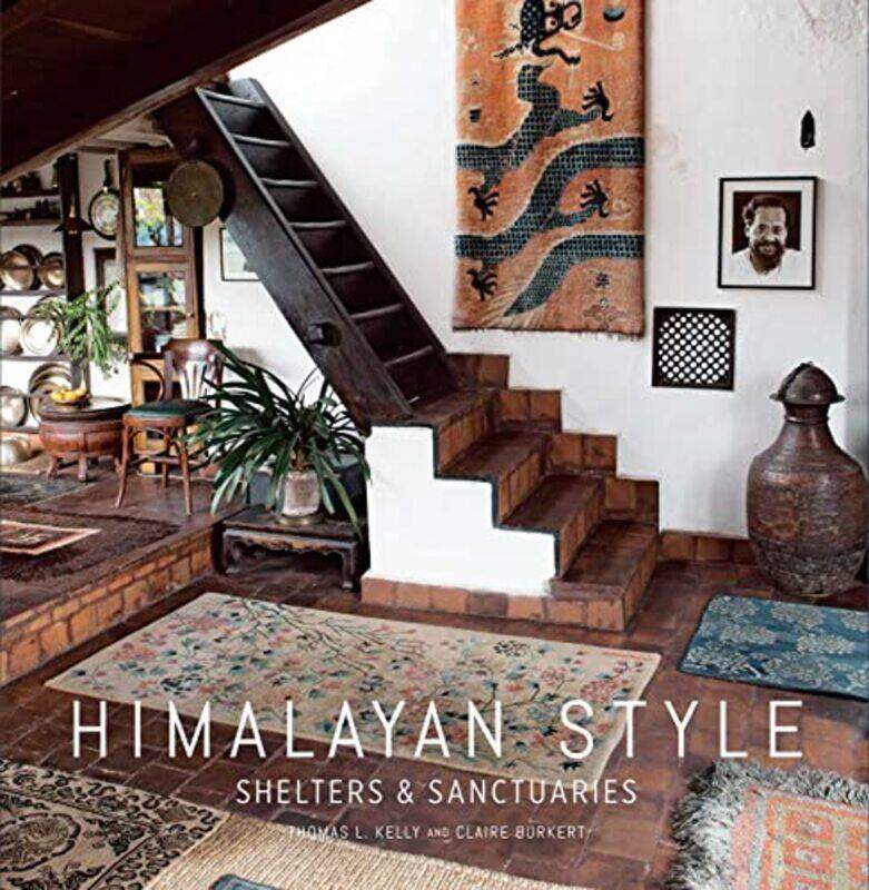 Himalayan Style: Shelters & Sanctuaries , Hardcover by Kelly , Thomas - Burkert, Claire
Himalayan Style: Shelters & Sanctuaries , Hardcover by Kelly , Thomas - Burkert, Claire