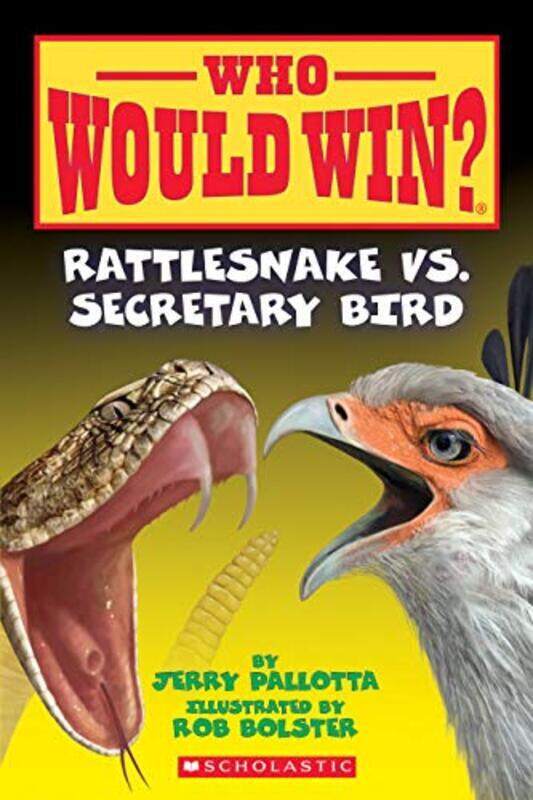 Rattlesnake Vs. Secretary Bird (Who Would Win), 15 By Pallotta, Jerry - Bolster, Rob Paperback
Rattlesnake Vs. Secretary Bird (Who Would Win), 15 By Pallotta, Jerry - Bolster, Rob Paperback