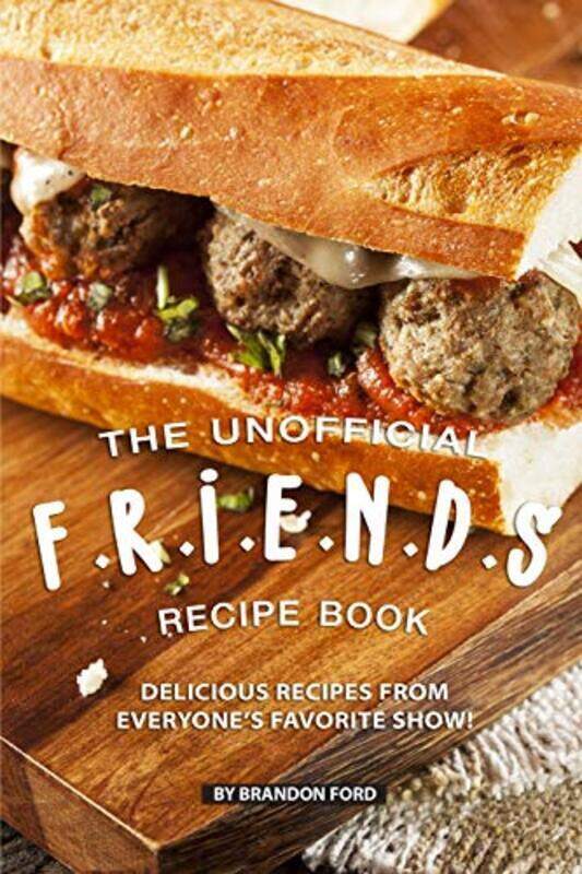 The Unofficial F.R.I.E.N.D.S Recipe Book: Delicious Recipes from Everyones Favorite Show! , Paperback by Ford, Brandon
The Unofficial F.R.I.E.N.D.S Recipe Book: Delicious Recipes from Everyones Favorite Show! , Paperback by Ford, Brandon