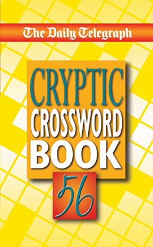 Daily Telegraph Cryptic Crossword Book 56 by Telegraph Group Limited - Paperback
Daily Telegraph Cryptic Crossword Book 56 by Telegraph Group Limited - Paperback