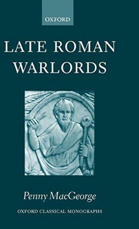 Late Roman Warlords by Penny , Carisbrooke High School, Isle of Wight MacGeorge-Hardcover
Late Roman Warlords by Penny , Carisbrooke High School, Isle of Wight MacGeorge-Hardcover