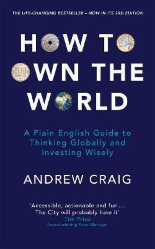 How to Own the World: A Plain English Guide to Thinking Globally and Investing Wisely: The new editi,Paperback, By:Craig, Andrew - Gifford, Sir Roger
How to Own the World: A Plain English Guide to Thinking Globally and Investing Wisely: The new editi,Paperback, By:Craig, Andrew - Gifford, Sir Roger