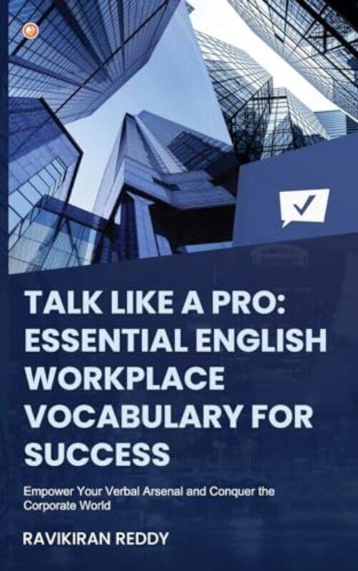 Talk Like A Pro Empower Your Verbal Arsenal And Conquer The Corporate World By Reddy, Ravikiran -Paperback
Talk Like A Pro Empower Your Verbal Arsenal And Conquer The Corporate World By Reddy, Ravikiran -Paperback