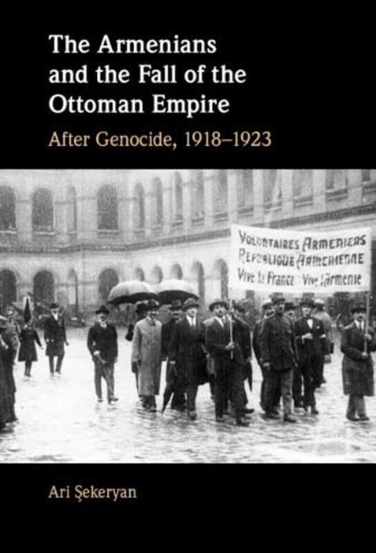 The Armenians and the Fall of the Ottoman Empire by Ari University of Michigan, Ann Arbor Sekeryan-Hardcover
The Armenians and the Fall of the Ottoman Empire by Ari University of Michigan, Ann Arbor Sekeryan-Hardcover