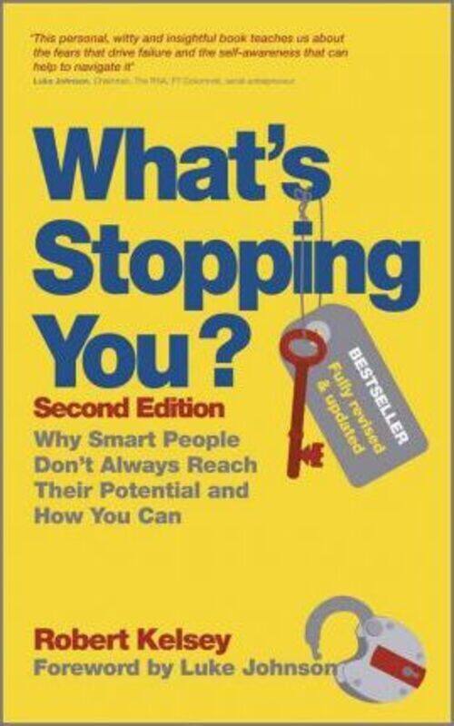 What's Stopping You: Why Smart People Don't Always Reach Their Potential and How You Can.paperback,By :Robert Kelsey
What's Stopping You: Why Smart People Don't Always Reach Their Potential and How You Can.paperback,By :Robert Kelsey
