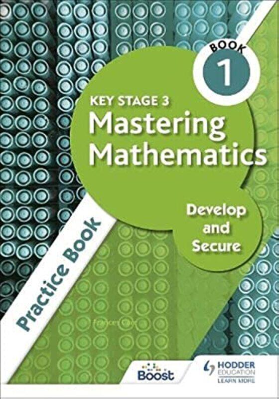 Key Stage 3 Mastering Mathematics Develop And Secure Practice Book 1 By Carr, Frances Paperback
Key Stage 3 Mastering Mathematics Develop And Secure Practice Book 1 By Carr, Frances Paperback