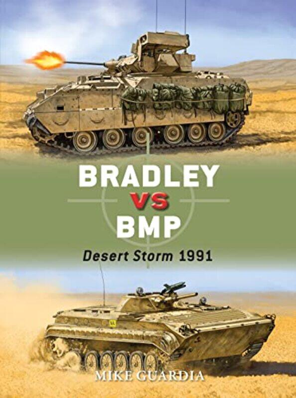 Bradley vs BMP by Mike GuardiaAlan BEV illustrator GillilandJohnny Illustrator Shumate-Paperback
Bradley vs BMP by Mike GuardiaAlan BEV illustrator GillilandJohnny Illustrator Shumate-Paperback