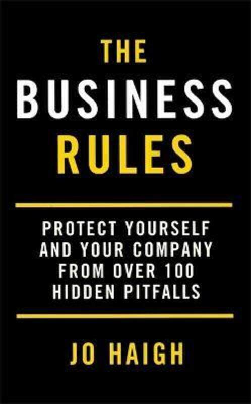The Business Rules: Protect Yourself and Your Company from Over 100 Hidden Pitfalls.paperback,By :Jo Haigh
The Business Rules: Protect Yourself and Your Company from Over 100 Hidden Pitfalls.paperback,By :Jo Haigh