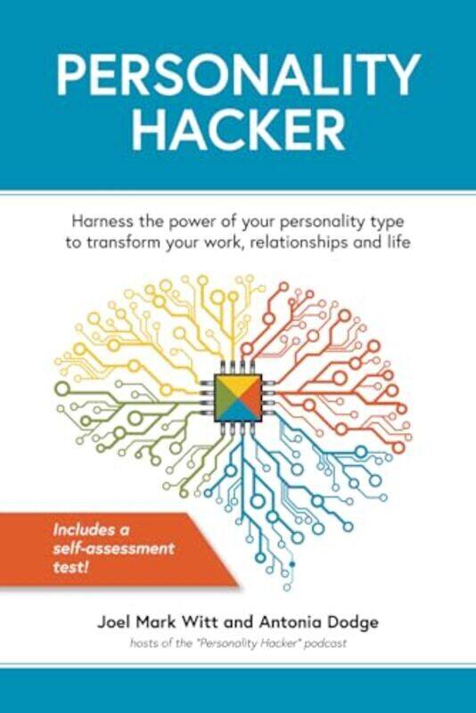 Personality Hacker Harness The Power Of Your Personality Type To Transform Your Work Relationships by Witt, Joel Mark - Dodge, Antonia Paperback
Personality Hacker Harness The Power Of Your Personality Type To Transform Your Work Relationships by Witt, Joel Mark - Dodge, Antonia Paperback