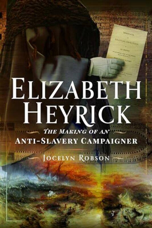 Elizabeth Heyrick The Making of an AntiSlavery Campaigner by Jocelyn Robson-Hardcover
Elizabeth Heyrick The Making of an AntiSlavery Campaigner by Jocelyn Robson-Hardcover