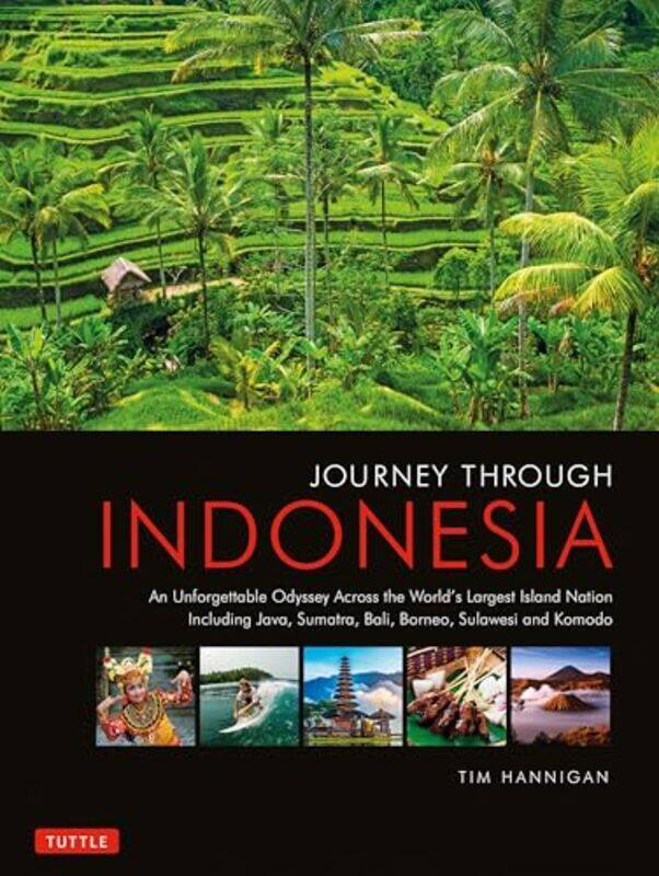 Journey Through Indonesia An Unforgettable Journey From Sumatra To Papua by Hannigan, Tim..Hardcover
Journey Through Indonesia An Unforgettable Journey From Sumatra To Papua by Hannigan, Tim..Hardcover