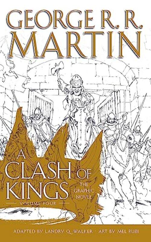 A Song Of Ice And Fire 4 A Clash Of Kings Graphic Novel Volume 4 by George R.R. Martin, Adapted by Landry Q. Walker Hardcover
A Song Of Ice And Fire 4 A Clash Of Kings Graphic Novel Volume 4 by George R.R. Martin, Adapted by Landry Q. Walker Hardcover