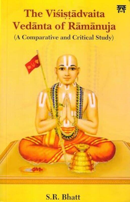 The Visistadvaita Vedanta of Ramanuja by Siddheshwar Rameshwar Bhatt-Paperback
The Visistadvaita Vedanta of Ramanuja by Siddheshwar Rameshwar Bhatt-Paperback