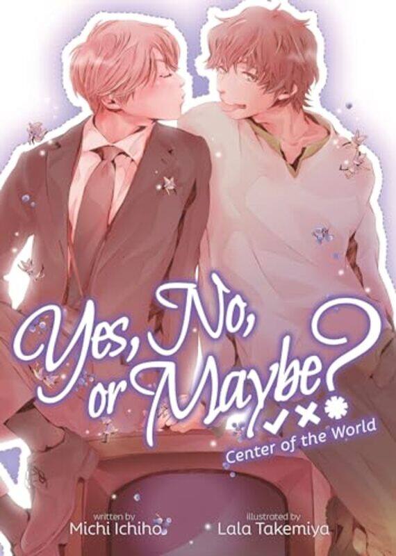 Yes No or Maybe Light Novel 2 Center of the World by Michi IchihoLala Takemiya-Paperback
Yes No or Maybe Light Novel 2 Center of the World by Michi IchihoLala Takemiya-Paperback