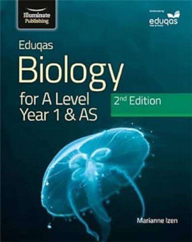 Eduqas Biology for A Level Year 1 and AS Student Book 2nd Edition by Marianne Izen-Paperback
Eduqas Biology for A Level Year 1 and AS Student Book 2nd Edition by Marianne Izen-Paperback