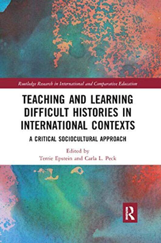 Teaching and Learning Difficult Histories in International Contexts by Terrie EpsteinCarla Peck-Paperback
Teaching and Learning Difficult Histories in International Contexts by Terrie EpsteinCarla Peck-Paperback