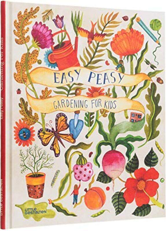 Easy Peasy Gardening For Kids By Bradley - Aitch - Little Gestalten -Hardcover
Easy Peasy Gardening For Kids By Bradley - Aitch - Little Gestalten -Hardcover