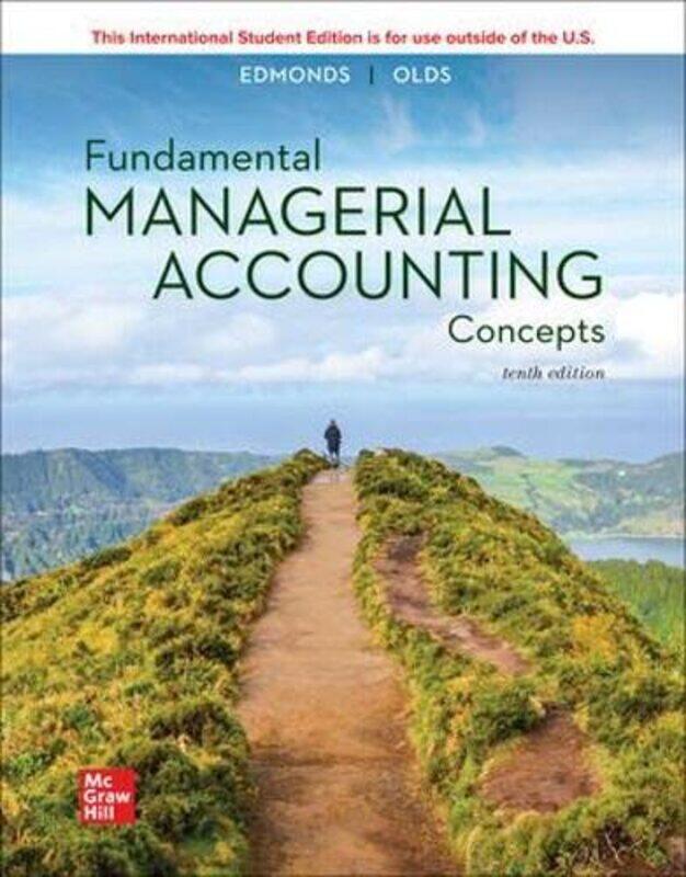 Fundamental Managerial Accounting Concepts ISE by Thomas EdmondsChristopher EdmondsMark EdmondsPhilip Olds-Paperback
Fundamental Managerial Accounting Concepts ISE by Thomas EdmondsChristopher EdmondsMark EdmondsPhilip Olds-Paperback