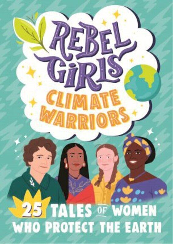 Rebel Girls Climate Warriors: 25 Tales of Women Who Protect the Earth ( Rebel Girls Minis ).paperback,By :Rebel Girls
Rebel Girls Climate Warriors: 25 Tales of Women Who Protect the Earth ( Rebel Girls Minis ).paperback,By :Rebel Girls