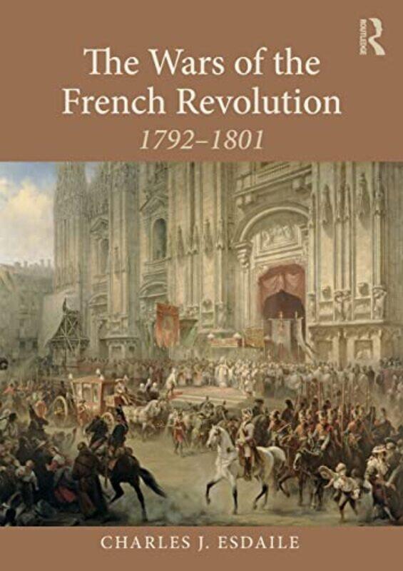 The Wars of the French Revolution by Charles J University of Liverpool, UK Esdaile-Paperback
The Wars of the French Revolution by Charles J University of Liverpool, UK Esdaile-Paperback