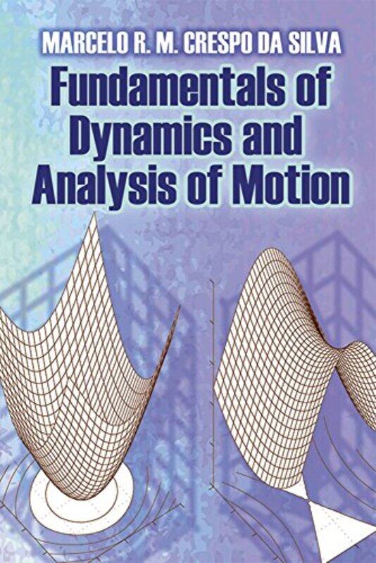 Fundamentals of Dynamics and Analysis of Motion by Catherine ClementNicole Ball-Paperback
Fundamentals of Dynamics and Analysis of Motion by Catherine ClementNicole Ball-Paperback