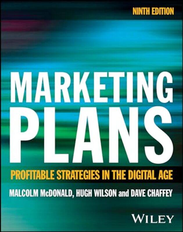 Marketing Plans by Malcolm Cranfield School of Management McDonaldHugh Cranfield School of Management WilsonDave Chaffey-Paperback
Marketing Plans by Malcolm Cranfield School of Management McDonaldHugh Cranfield School of Management WilsonDave Chaffey-Paperback
