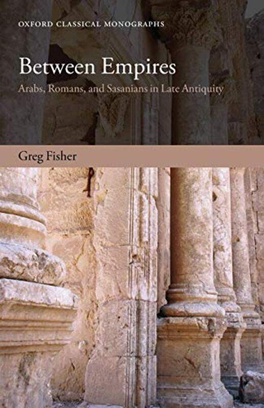 Between Empires by Greg Assistant Professor, Greek and Roman Studies, Carleton University Fisher-Paperback
Between Empires by Greg Assistant Professor, Greek and Roman Studies, Carleton University Fisher-Paperback