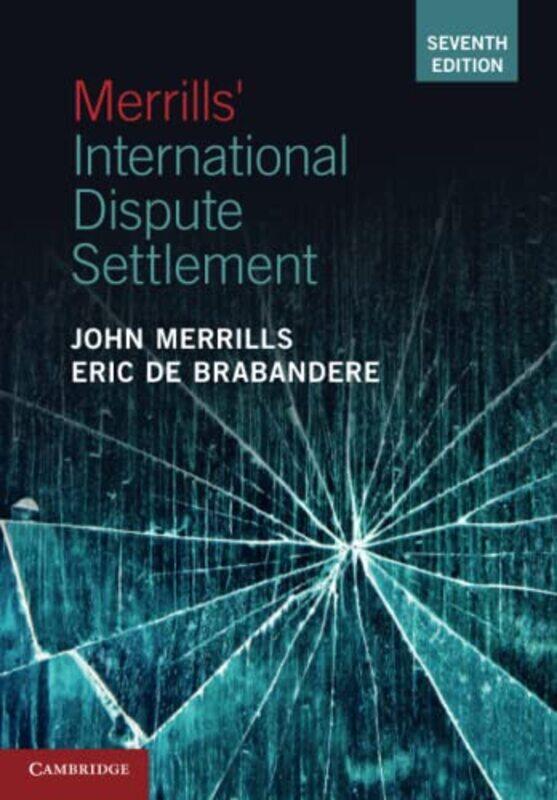 Merrills International Dispute Settlement by John MerrillsEric Universiteit Leiden De Brabandere-Paperback
Merrills International Dispute Settlement by John MerrillsEric Universiteit Leiden De Brabandere-Paperback