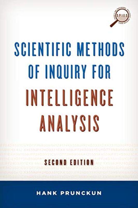 Scientific Methods of Inquiry for Intelligence Analysis by Hank Prunckun-Paperback
Scientific Methods of Inquiry for Intelligence Analysis by Hank Prunckun-Paperback