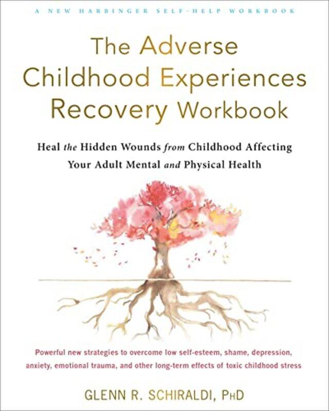 The Adverse Childhood Experiences Recovery Workbook: Heal The Hidden Wounds From Childhood Affecting By Schiraldi, Glenn R, Phd Paperback
The Adverse Childhood Experiences Recovery Workbook: Heal The Hidden Wounds From Childhood Affecting By Schiraldi, Glenn R, Phd Paperback