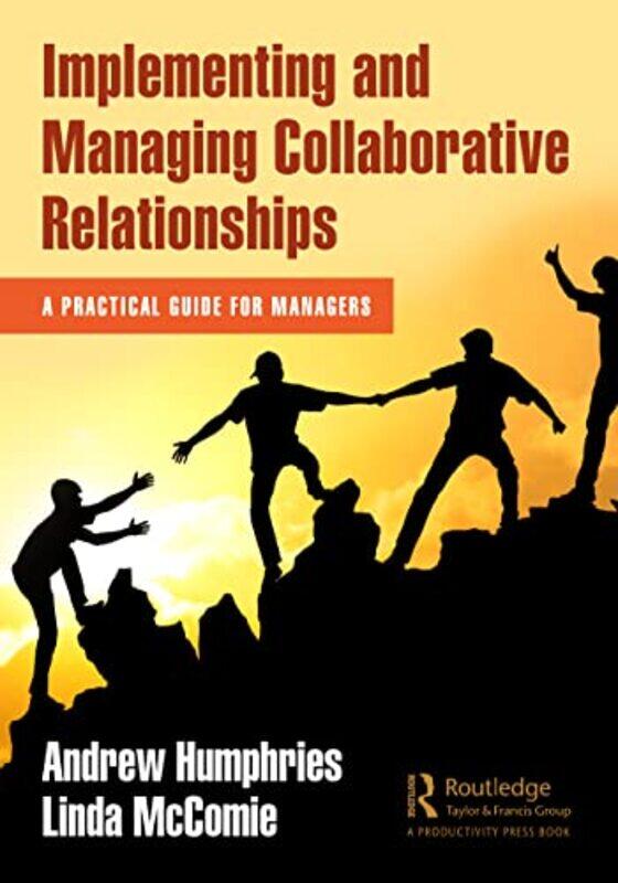 Implementing And Managing Collaborative Relationships by Andrew HumphriesLinda McComie-Paperback
Implementing And Managing Collaborative Relationships by Andrew HumphriesLinda McComie-Paperback