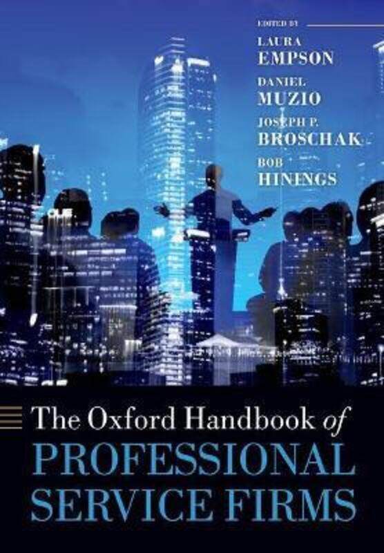 Oxford Handbook of Professional Service Firms.paperback,By :Laura Empson (Professor in the Management of Professional Service Firms and Director of th
Oxford Handbook of Professional Service Firms.paperback,By :Laura Empson (Professor in the Management of Professional Service Firms and Director of th