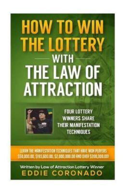 How To Win The Lottery With The Law Of Attraction: Four Lottery Winners Share Their Manifestation Te.paperback,By :Coronado, Eddie
How To Win The Lottery With The Law Of Attraction: Four Lottery Winners Share Their Manifestation Te.paperback,By :Coronado, Eddie