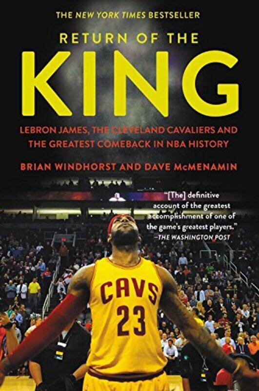 Return of the King: Lebron James, the Cleveland Cavaliers and the Greatest Comeback in NBA History , Paperback by Windhorst, Brian - McMenamin, Dave
Return of the King: Lebron James, the Cleveland Cavaliers and the Greatest Comeback in NBA History , Paperback by Windhorst, Brian - McMenamin, Dave