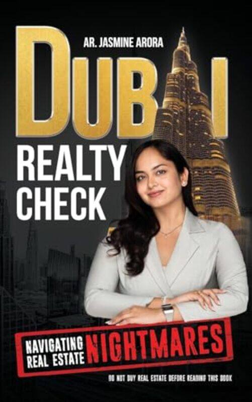 Dubai Realty Check Navigating Real Estate Nightmares, Paperback by Arora, Ar Jasmine
Dubai Realty Check Navigating Real Estate Nightmares, Paperback by Arora, Ar Jasmine