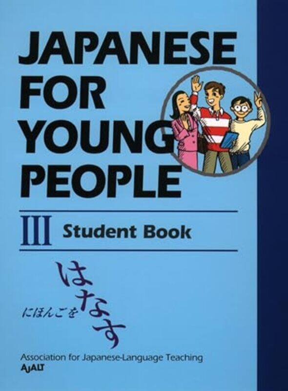 Japanese for Young People III Student Book by Ekaterina Nemtchinova-Paperback
Japanese for Young People III Student Book by Ekaterina Nemtchinova-Paperback
