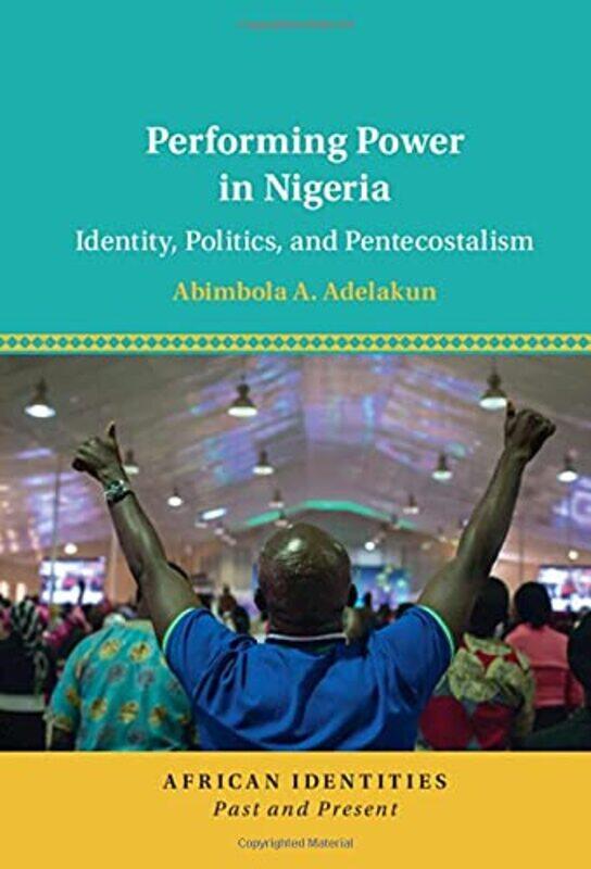 Performing Power in Nigeria by Abimbola A University of Texas, Austin Adelakun-Hardcover
Performing Power in Nigeria by Abimbola A University of Texas, Austin Adelakun-Hardcover