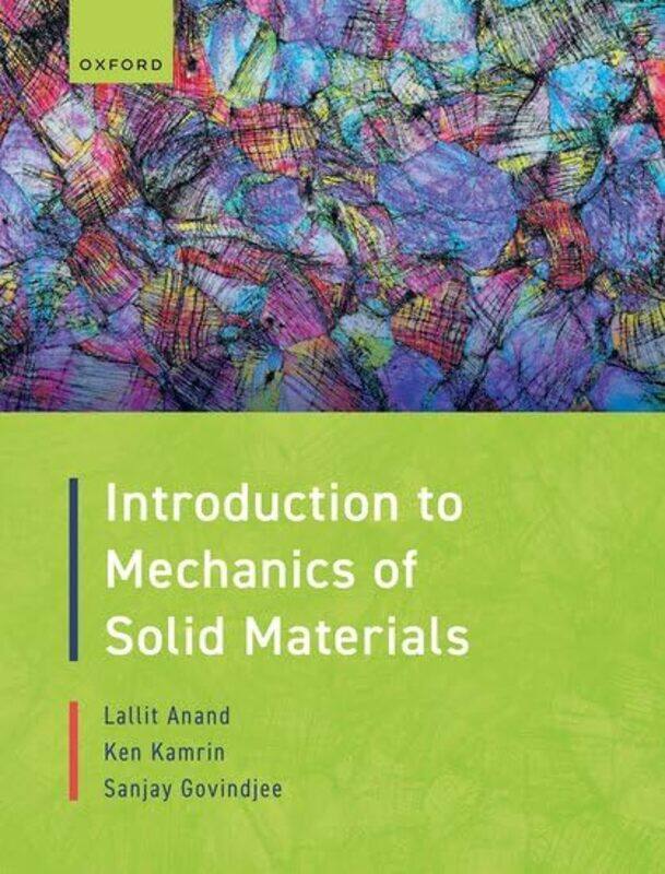 Introduction to Mechanics of Solid Materials by TBCJennifer Naalchigar-Paperback
Introduction to Mechanics of Solid Materials by TBCJennifer Naalchigar-Paperback