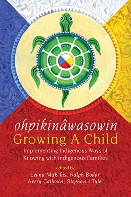 Ohpikinawasowingrowing A Child by Leona MakokisRalph BodorAvery CalhounStephanie Tyler-Paperback
Ohpikinawasowingrowing A Child by Leona MakokisRalph BodorAvery CalhounStephanie Tyler-Paperback