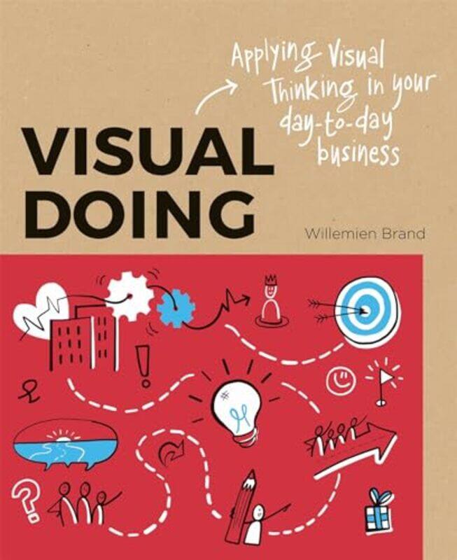 Visual Doing Applying Visual Thinking in your Day to Day Business by Tim Gent-Paperback
Visual Doing Applying Visual Thinking in your Day to Day Business by Tim Gent-Paperback