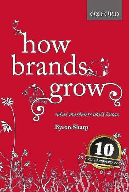 How Brands Grow by Byron Professor, Professor, Ehrenberg-Bass Institute for Marketing Science Sharp-Hardcover
How Brands Grow by Byron Professor, Professor, Ehrenberg-Bass Institute for Marketing Science Sharp-Hardcover