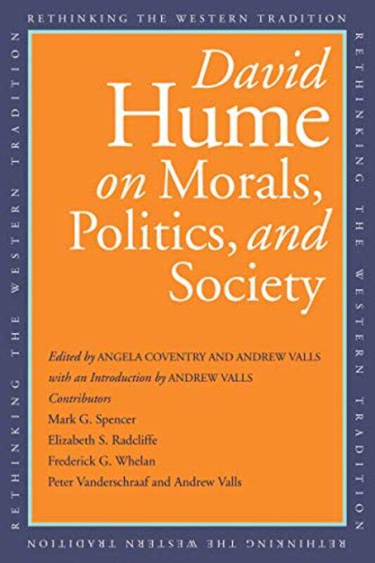 David Hume on Morals Politics and Society by David HumeAngela CoventryAndrew Valls-Paperback
David Hume on Morals Politics and Society by David HumeAngela CoventryAndrew Valls-Paperback