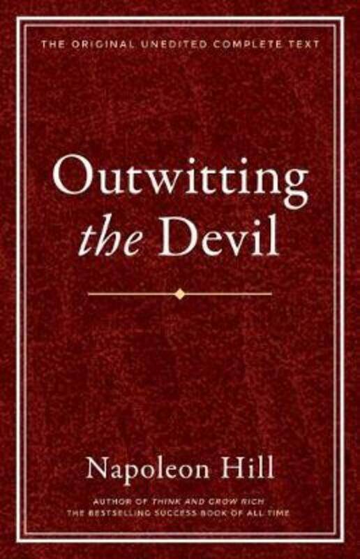 Outwitting the Devil: The Complete Text, Reproduced from Napoleon Hill's Original Manuscript, Includ,Hardcover,ByHill, Napoleon
Outwitting the Devil: The Complete Text, Reproduced from Napoleon Hill's Original Manuscript, Includ,Hardcover,ByHill, Napoleon