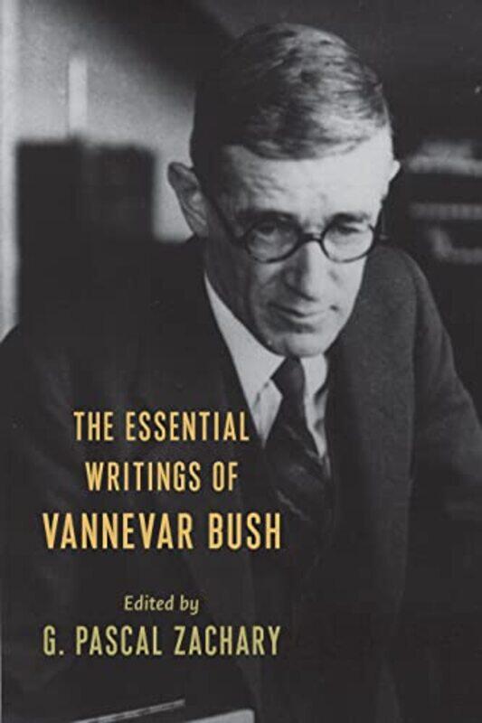 The Essential Writings of Vannevar Bush by Vannevar BushG Pascal Zachary-Paperback
The Essential Writings of Vannevar Bush by Vannevar BushG Pascal Zachary-Paperback