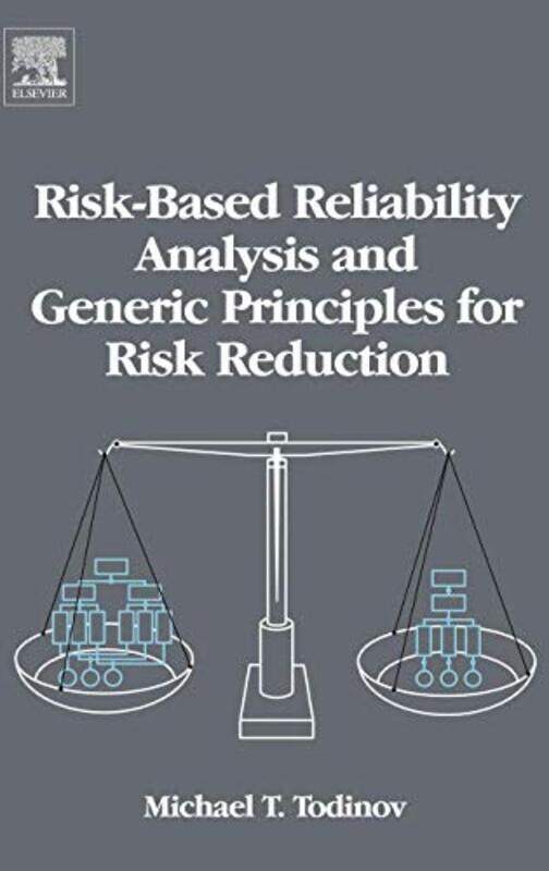 RiskBased Reliability Analysis and Generic Principles for Risk Reduction by Rosey Davidson-Hardcover
RiskBased Reliability Analysis and Generic Principles for Risk Reduction by Rosey Davidson-Hardcover